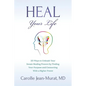 Heal Your Life: 25 Ways to Unleash Your Innate Healing Powers by Finding Your Purpose and Connecting With a Higher Power - Paperback