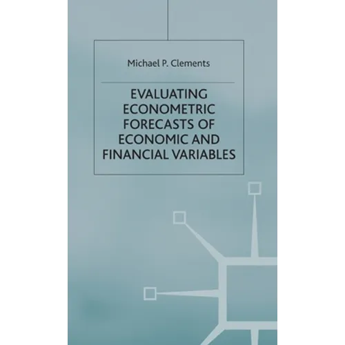Evaluating Econometric Forecasts of Economic and Financial Variables - Hardcover
