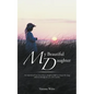 My Beautiful Daughter: An Inspirational True Story about a Daughters Fight to Conquer Her Drug Addiction Through the Eyes of Her Mother. - Paperback