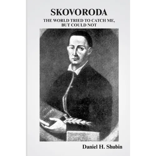 Skovoroda: The World Tried to Catch Me but Could Not - Paperback