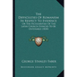 The Difficulties Of Romanism In Respect To Evidence: Or The Peculiarities Of The Latin Church Evinced To Be Untenable (1830) - Paperback