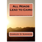 All Roads Lead to Cairo: OSS Short Stories During and After WWII - Paperback