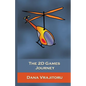 The 2D Games Journey: A Progressive Study of 2D Games and Essential Algorithms in Flash ActionScript 3.0 - Paperback