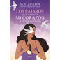 Los Pájaros Que Habitan Mi Corazón Y Otros Cuentos / The Birds That Inhabit My Heart and Other Tales - Paperback