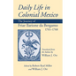 Daily Life in Colonial Mexico: The Journey of Friar Ilarione Da Bergamo, 1761-1768 Volume 78 - Paperback