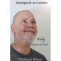Antología de un Guerrero- Waldy, Guerrero de Corcho - Paperback