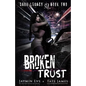 Broken Trust: A Dark High School Romance - Paperback