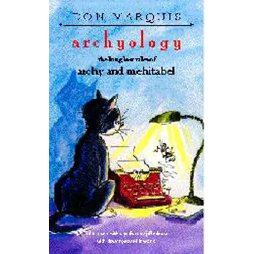 Archyology: The Long Lost Tales of Archy and Mehitabel - Paperback