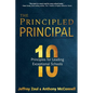 The Principled Principal: 10 Principles for Leading Exceptional Schools - Paperback