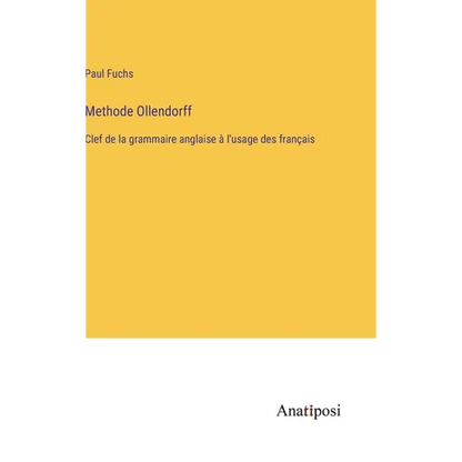 Methode Ollendorff: Clef de la grammaire anglaise à l'usage des français - Hardcover