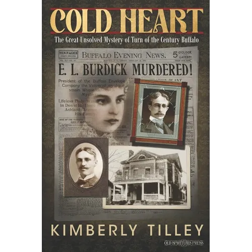 Cold Heart: The Great Unsolved Mystery of Turn of the Century Buffalo - Paperback