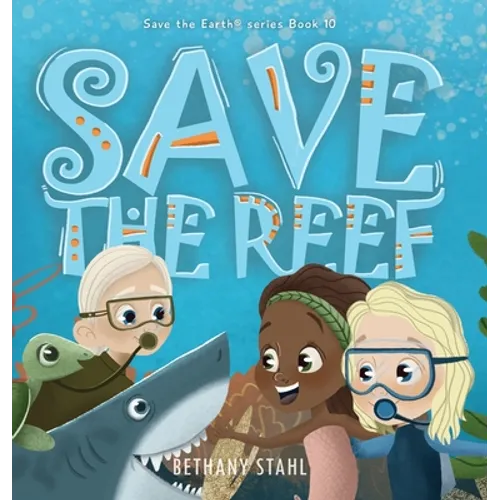 Save the Reef - Hardcover