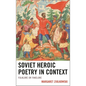 Soviet Heroic Poetry in Context: Folklore or Fakelore - Paperback