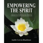 Empowering The Spirit: A Process to Activate Your Soul Potential - Paperback