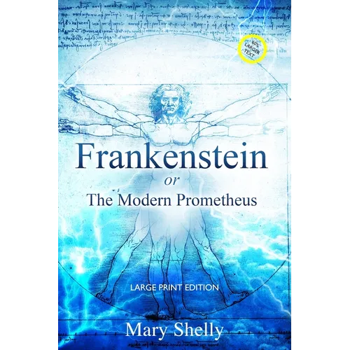 Frankenstein or the Modern Prometheus (Annotated, Large Print) - Paperback