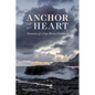 Anchor of My Heart: Memories of a Cape Breton Childhood - Paperback