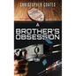 A Brother's Obsession - Hardcover