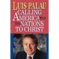 Calling America and the Nations to Christ - Paperback