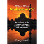 Who Was Muhammad? an Analysis of the Prophet of Islam in Light of the Bible and the Quran - Paperback