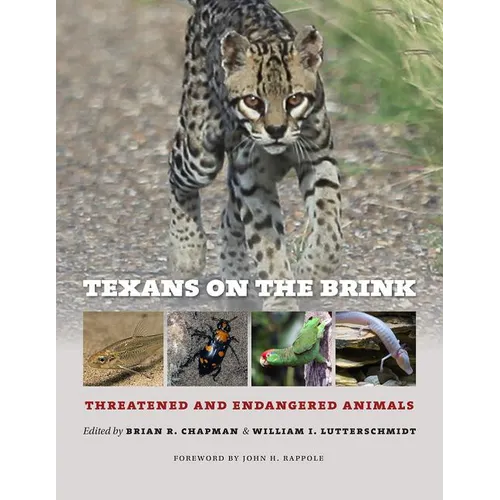 Texans on the Brink: Threatened and Endangered Animals - Hardcover