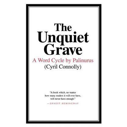 The Unquiet Grave: A Word Cycle by Palinurus - Hardcover