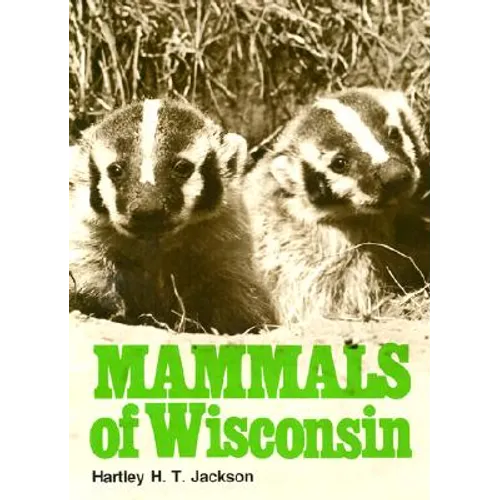 Mammals of Wisconsin Mammals of Wisconsin Mammals of Wisconsin - Paperback