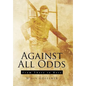 Against All Odds: From There to Here - Hardcover