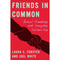 Friends in Common: Radical Friendship and Everyday Solidarities - Paperback