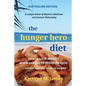 The HUNGER HERO DIET: How to Lose Weight and Break the Depression Cycle - Without Exercise, Drugs, or Surgery (Australian Edition) - Paperback