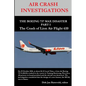 AIR CRASH INVESTIGATIONS - THE BOEING 737 MAX DISASTER - PART 1- The Crash of Lion Air Flight 610 - Paperback
