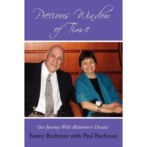 Precious Window of Time: Our Journey with Alzheimer's Disease - Paperback