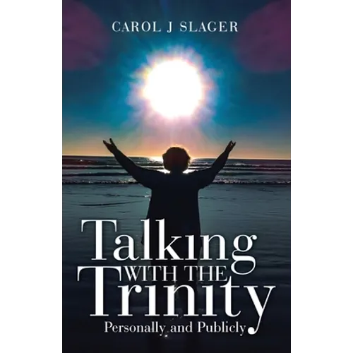 Talking with the Trinity: Personally and Publicly - Paperback