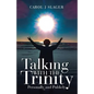 Talking with the Trinity: Personally and Publicly - Paperback