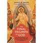 The Final Triumph of God: Jesus, the Eyewitnesses, and the Resurrection of the Body in 1 Corinthians 15 - Hardcover