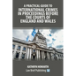 A Practical Guide to International Crimes in Proceedings Before the Courts of England and Wales - Paperback