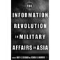 The Information Revolution in Military Affairs in Asia - Hardcover