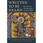 Written to Be Heard: Recovering the Messages of the Gospels - Paperback