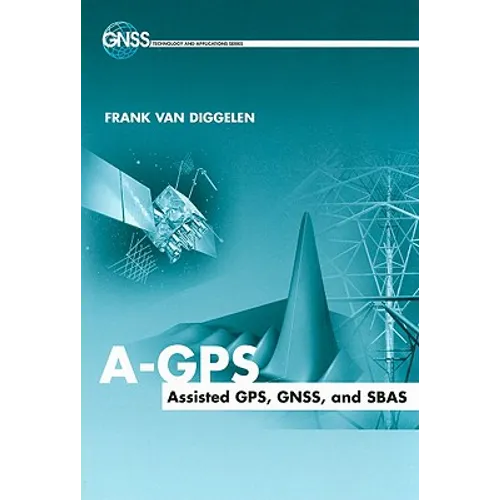 A-GPS: Assisted Gps, Gnss, and Sbas - Hardcover