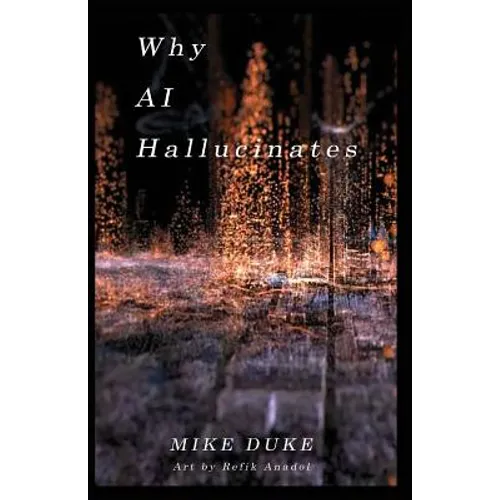 Why AI Hallucinates: The Bot-Verse Begins - Paperback