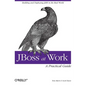Jboss at Work: A Practical Guide - Paperback
