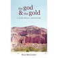 The God and the Gold: A Hays McKay Adventure - Paperback