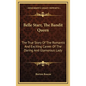 Belle Starr, The Bandit Queen: The True Story Of The Romantic And Exciting Career Of The Daring And Glamorous Lady - Hardcover