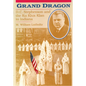 Grand Dragon: D.C. Stephenson and the Ku Klux Klan - Paperback