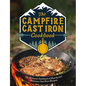 The Campfire Cast Iron Cookbook: The Ultimate Cookbook of Hearty and Delicious Cast Iron Recipes - Hardcover