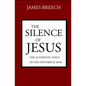 The Silence of Jesus - Paperback