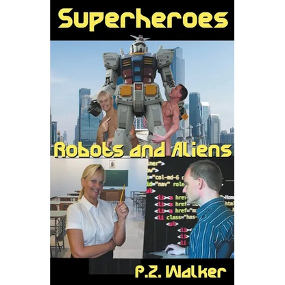 Superheroes - Robots and Aliens - Paperback