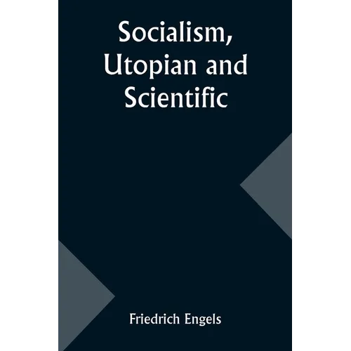 Socialism, Utopian and Scientific - Paperback