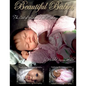 Beautiful Babies: The ART of Reborn Doll Making - Paperback