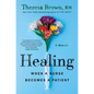 Healing: When a Nurse Becomes a Patient - Hardcover
