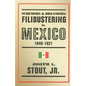 Schemers and Dreamers: Filibustering in Mexico, 1848-1921 - Hardcover